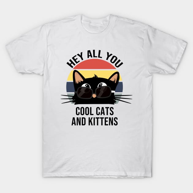 hey all you cool cats and kittens T-Shirt by Rishirt